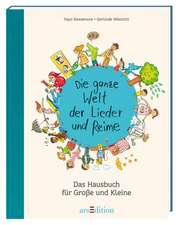 Die ganze Welt der Lieder und Reime