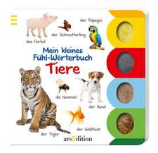 Mein kleines Fühl-Wörterbuch - Tiere