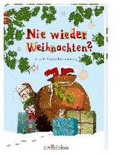 Nie wieder Weihnachten?