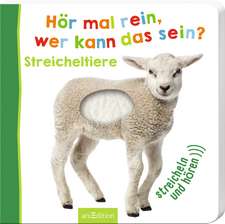 Hör mal rein, wer kann das sein? Streicheltiere