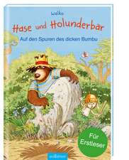 Hase und Holunderbär - Auf den Spuren des dicken Bumbu