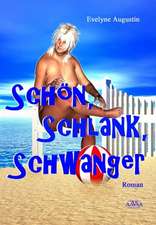 Schön - Schlank - Schwanger