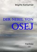 Der Nebel von Osej