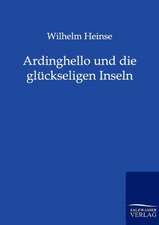 Ardinghello und die glückseligen Inseln