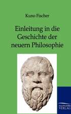 Einleitung in die Geschichte der neuern Philosophie