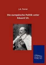 Die europäische Politik unter Eduard VII.