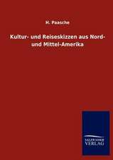 Kultur- und Reiseskizzen aus Nord- und Mittel-Amerika