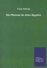 Die Pflanzen im alten Ägypten