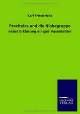 Praxiteles und die Niobegruppe