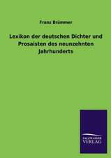 Lexikon Der Deutschen Dichter Und Prosaisten Des Neunzehnten Jahrhunderts