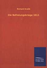 Die Befreiungskriege 1813