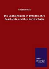 Die Sophienkirche in Dresden, Ihre Geschichte Und Ihre Kunstschatze: La Nueva Cultura del Reciclaje