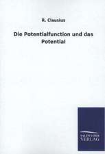 Die Potentialfunction Und Das Potential: Mit Ungedruckten Briefen, Gedichten Und Einer Autobiographie Geibels