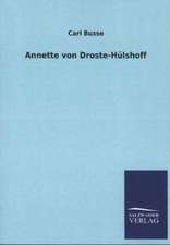 Annette Von Droste-Hulshoff: Mit Ungedruckten Briefen, Gedichten Und Einer Autobiographie Geibels