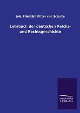 Lehrbuch Der Deutschen Reichs- Und Rechtsgeschichte: Mit Ungedruckten Briefen, Gedichten Und Einer Autobiographie Geibels