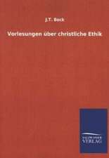 Vorlesungen Uber Christliche Ethik: Mit Ungedruckten Briefen, Gedichten Und Einer Autobiographie Geibels