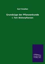 Grundzuge Der Pflanzenkunde: Mit Ungedruckten Briefen, Gedichten Und Einer Autobiographie Geibels