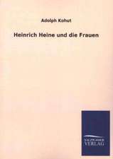 Heinrich Heine Und Die Frauen: Mit Ungedruckten Briefen, Gedichten Und Einer Autobiographie Geibels