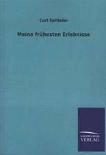 Meine Fruhesten Erlebnisse: Mit Ungedruckten Briefen, Gedichten Und Einer Autobiographie Geibels