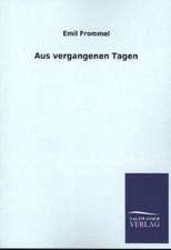 Aus Vergangenen Tagen: Mit Ungedruckten Briefen, Gedichten Und Einer Autobiographie Geibels