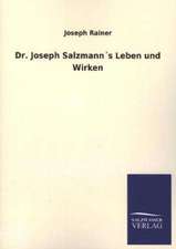 Dr. Joseph Salzmanns Leben Und Wirken: Mit Ungedruckten Briefen, Gedichten Und Einer Autobiographie Geibels