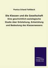 Die Klassen Und Die Gesellschaft: Mit Ungedruckten Briefen, Gedichten Und Einer Autobiographie Geibels