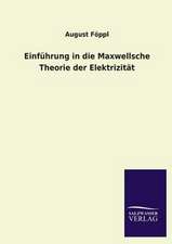 Einfuhrung in Die Maxwellsche Theorie Der Elektrizitat: Eine Studie Uber Deutschlands Seeverkehr in Seiner Abhangigkeit Von Der Binnenschif