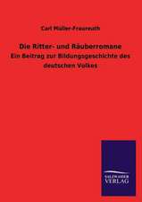 Die Ritter- Und Rauberromane: Eine Studie Uber Deutschlands Seeverkehr in Seiner Abhangigkeit Von Der Binnenschif