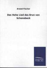 Das Hohe Lied Des Brun Von Schonebeck: Eine Studie Uber Deutschlands Seeverkehr in Seiner Abhangigkeit Von Der Binnenschif