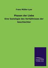 Phasen Der Liebe: Die Hauptgestalten Der Hellenen-Sage an Der Hand Der Sprachvergleichung Zuruckgefuhrt Auf Ihre Historischen Prototype