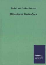 Altdeutsche Gartenflora