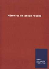 Memoires de Joseph Fouche: Die Bruder Vom Deutschen Hause / Marcus Konig