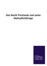 Das Recht Finnlands Und Seine Wehrpflichtfrage: Magdeburg