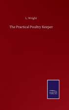 The Practical Poultry Keeper