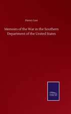 Memoirs of the War in the Southern Department of the United States