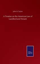 A Treatise on the American Law of Landlord and Tenant