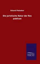 Die Juristische Natur Der Res Publicae: Die Bruder Vom Deutschen Hause / Marcus Konig