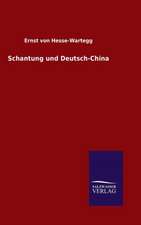 Schantung Und Deutsch-China: Mit Ungedruckten Briefen, Gedichten Und Einer Autobiographie Geibels