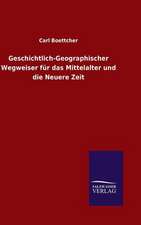 Geschichtlich-Geographischer Wegweiser Fur Das Mittelalter Und Die Neuere Zeit: Mit Ungedruckten Briefen, Gedichten Und Einer Autobiographie Geibels