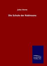 Die Schule Der Robinsons: Drei Vortrage