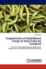 Suppression of Seed-Borne Fungi of Vicia Faba by Compost