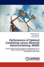 Performance of Optimal Combining versus Maximal RatioCombining: MIMO