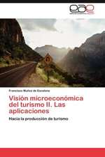 Vision Microeconomica del Turismo II. Las Aplicaciones