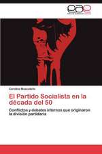 El Partido Socialista En La Decada del 50