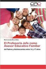 El Profesor/A Jefe Como Asesor Educativo Familiar