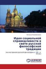 Ideya sotsial'noy spravedlivosti v svete russkoy filosofskoy traditsii