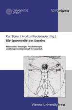 Die Spannweite Des Daseins: Philosophie, Theologie, Psychotherapie Und Religionswissenschaft Im Gesprach