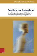 Geschlecht Und Postmoderne: Zur Auslotung Eines Komplexen Verhaltnisses Am Beispiel Des Niederlandischsprachigen Romans