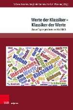 Werte der Klassiker Klassiker der Werte: Zukunftsperspektiven im Ruckblick