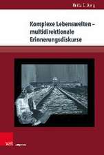 Jung, B: Komplexe Lebenswelten - multidirektionale Erinnerun